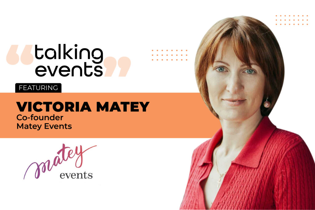 Victoria Matey, Co-founder at Matey Events