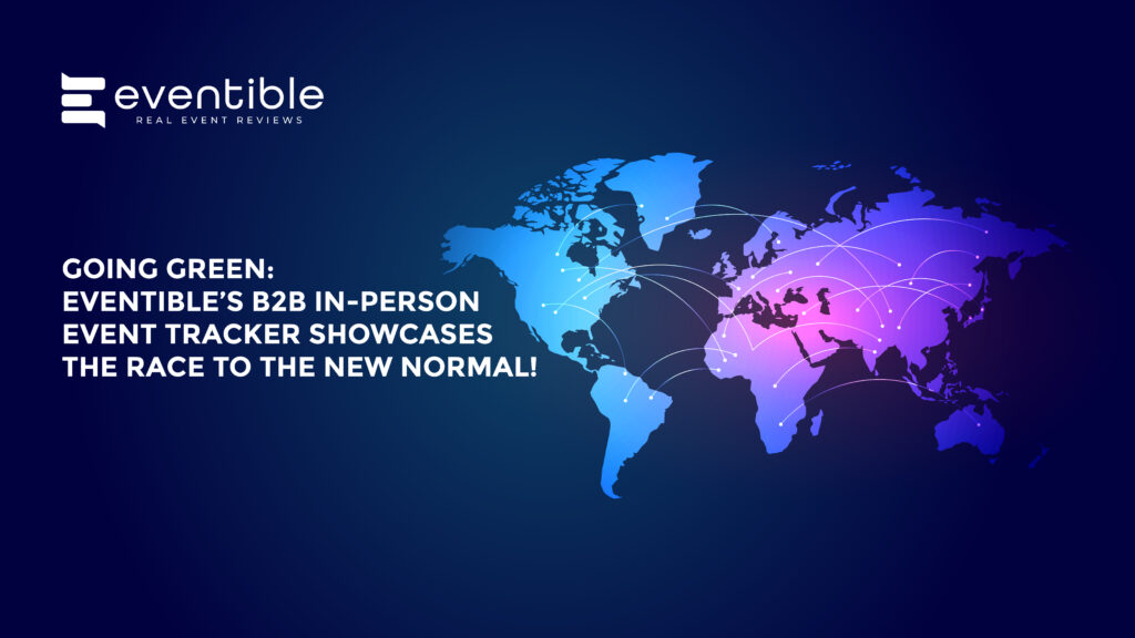 Eventible’s B2B In-Person Event Tracker showcases the race to the new normal
